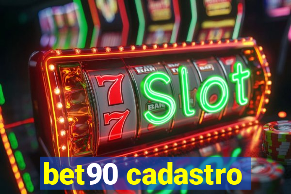 bet90 cadastro